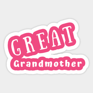 GREAT Grandmother Sticker